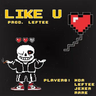 Like U by Leftee