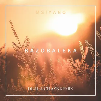 Bazobaleka (Dlala Chass Remix) by Dlala Chass