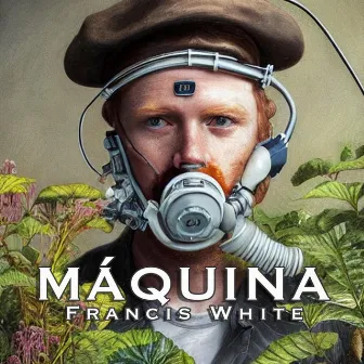 Máquina by Francis White