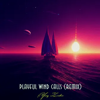 Playful wind calls (Remix) by Yury Zubov