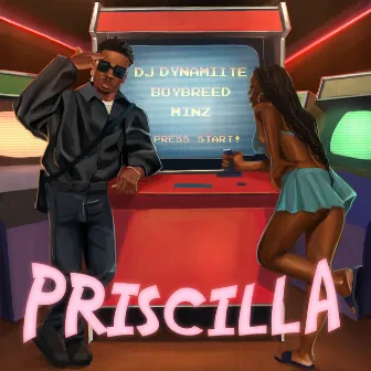 Priscilla by Dj Dynamiite