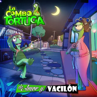 De Amor y Vacilón by La Combo Tortuga