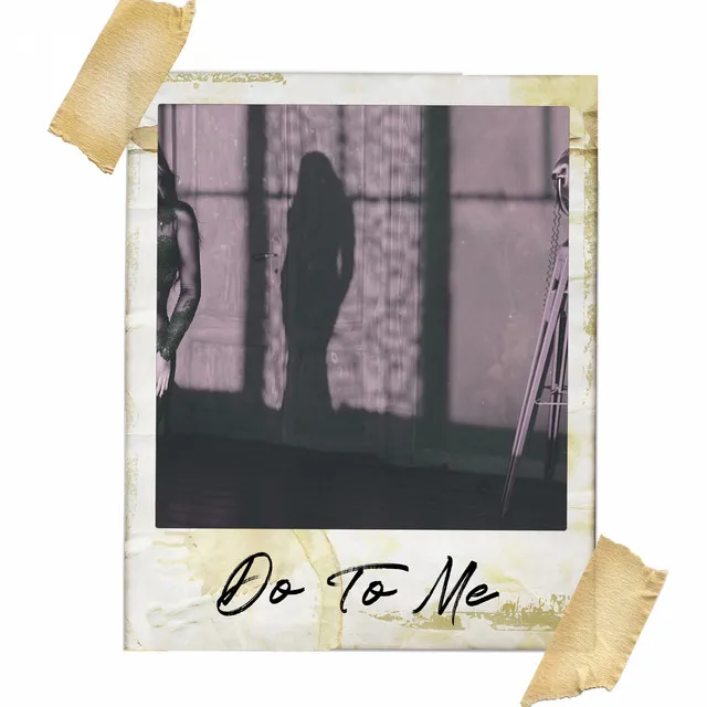 Do To Me (feat. Meliah)