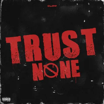 Trust None by Clipp