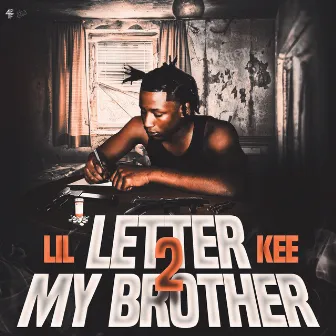 Letter 2 My Brother by Lil Kee