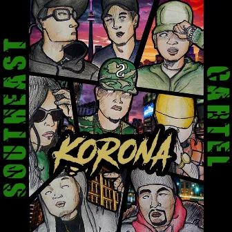 Korona by Southeast Cartel