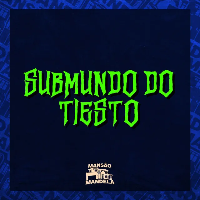 Submundo do Tiesto