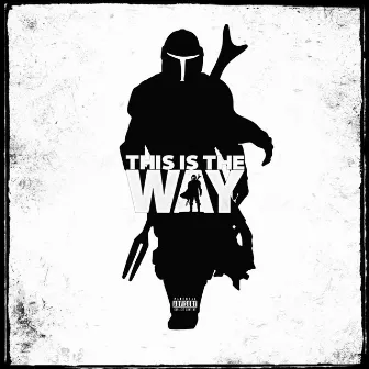 This Is The Way by Catchxxii