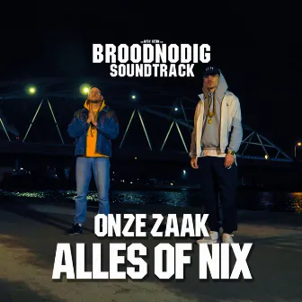 Alles of Nix by Onze Zaak