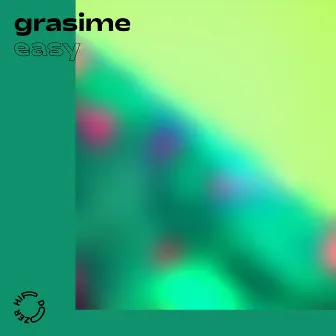 Easy by grasime