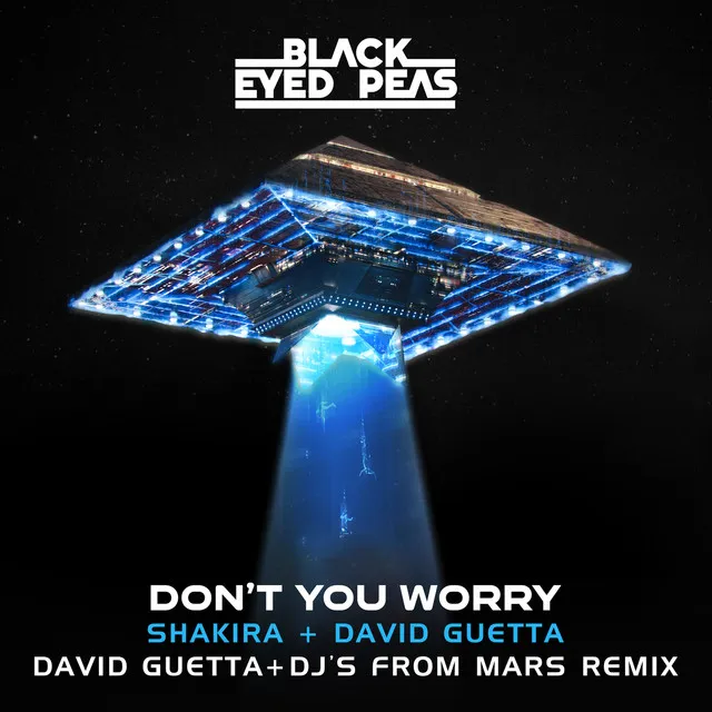 DON'T YOU WORRY (feat. Shakira) - David Guetta & DJs From Mars Remix