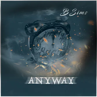 Anyway by B Sims