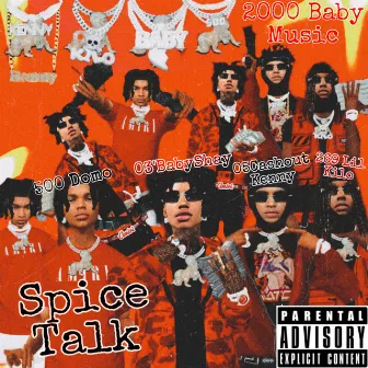 Spice Talk by 2000 Baby Music