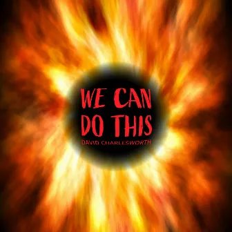 We Can Do This by David Charlesworth