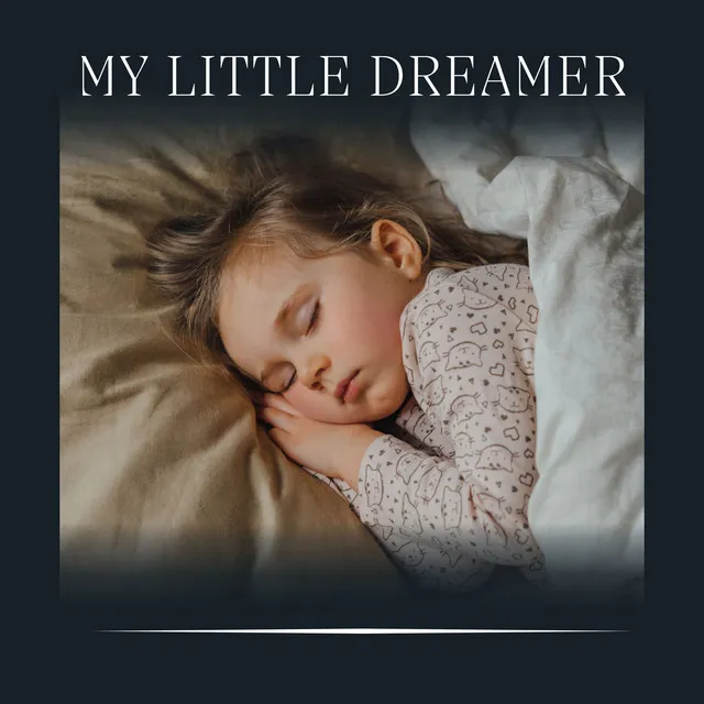 My Little Dreamer