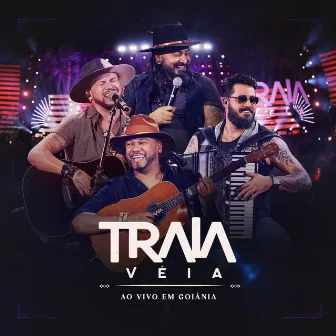 Traia Véia (Ao Vivo em Goiânia) by Traia Véia