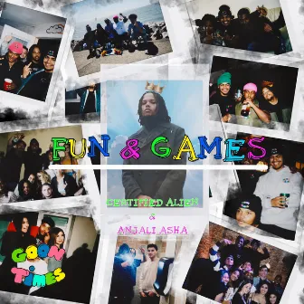 Fun & Games by Certified Alien