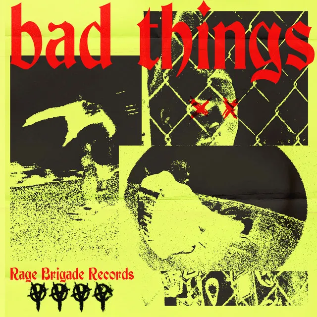 Bad Things