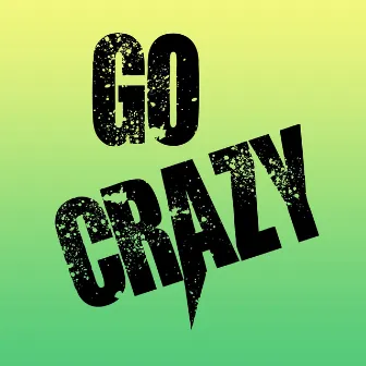 Go Crazy by V'dollas