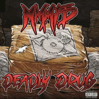 Deadly Drug by M.M.M.F.D.