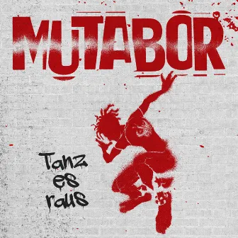 Tanz es raus by Mutabor