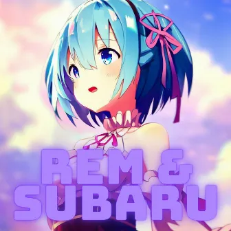 Rem & Subaru by Lil Estarossa