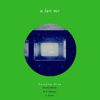 U Luv Me by Porsche Nine