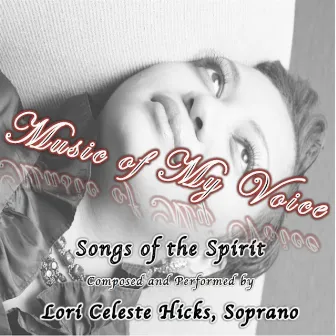 Music of My Voice by Lori Celeste Hicks