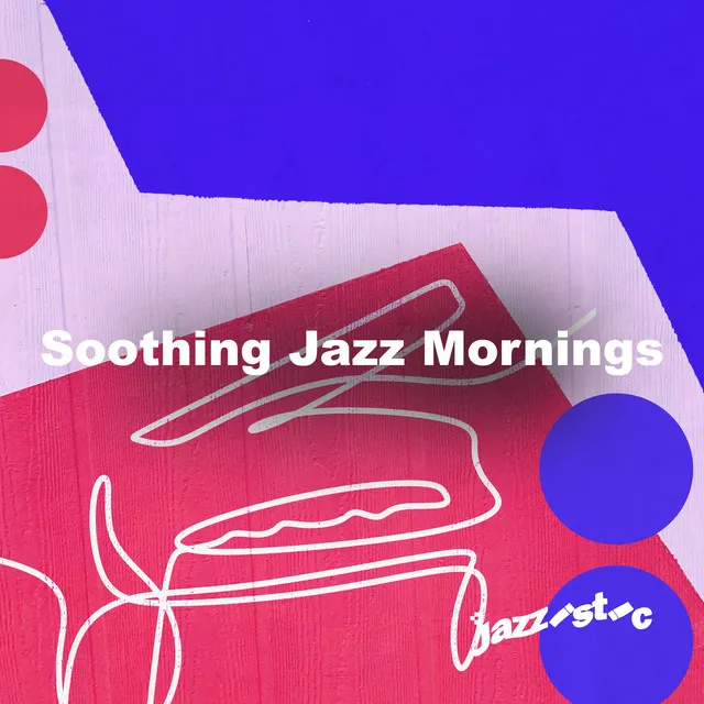 Soothing Jazz Mornings