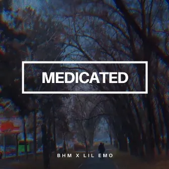 Medicated by Lil Emo