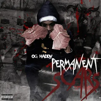 Permanent Scars by Og Haddy