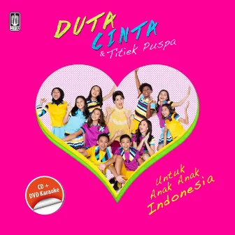 Untuk Anak - Anak Indonesia by Duta Cinta