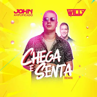 Chega e Senta by WiLLY DJAY