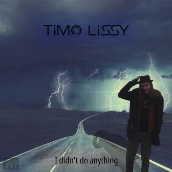 I Didn't Do Anything by Timo Lissy