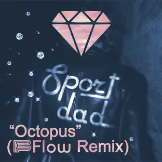 Octopus (Flow Remix) by Flow