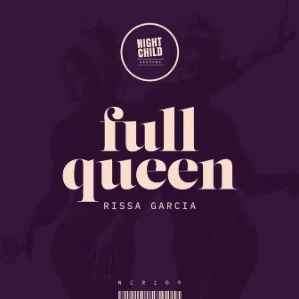 Full Queen by Rissa Garcia