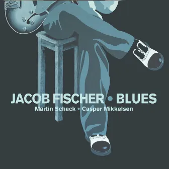 Blues by Jacob Fischer