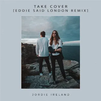 Take Cover (Eddie Said London Remix) by Jordie Ireland