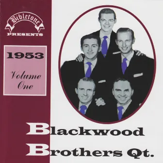 Bibletone: Blackwood Brothers Quartet 1953 Vol. 1 by The Blackwood Brothers Quartet