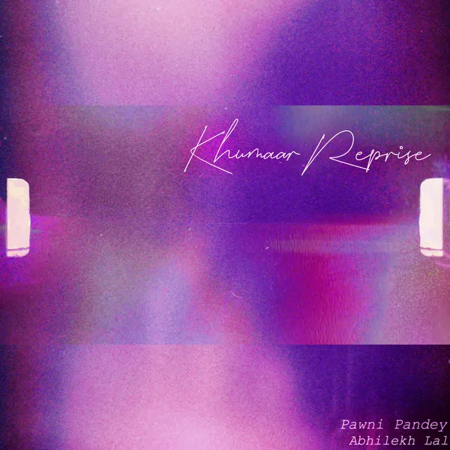 Khumaar Reprise - Reprise Version