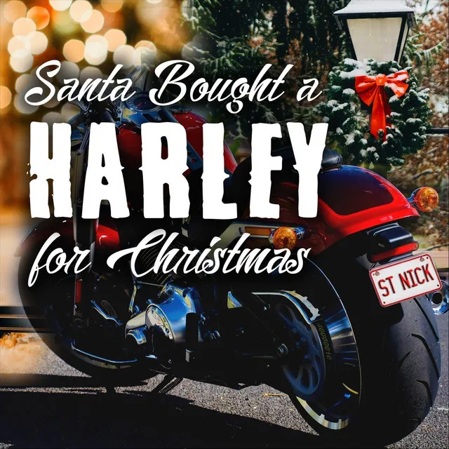 Santa Bought a Harley for Christmas