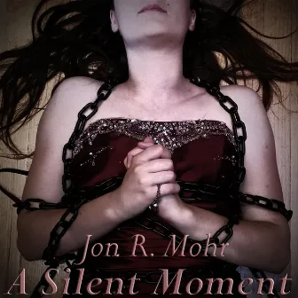 A Silent Moment by Jon R. Mohr