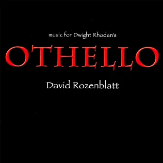 Othello by David Rozenblatt