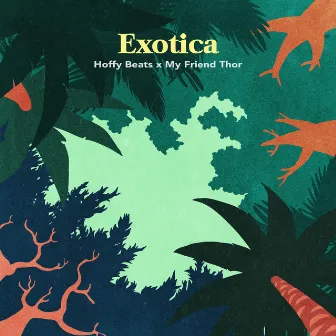 Exotica by My Friend Thor