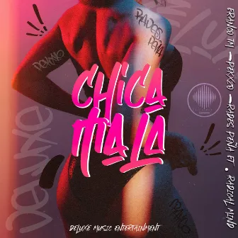 Chica Mala by Rades Peña