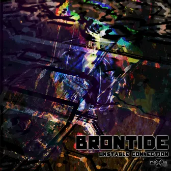 Unstable Connection by Brontide