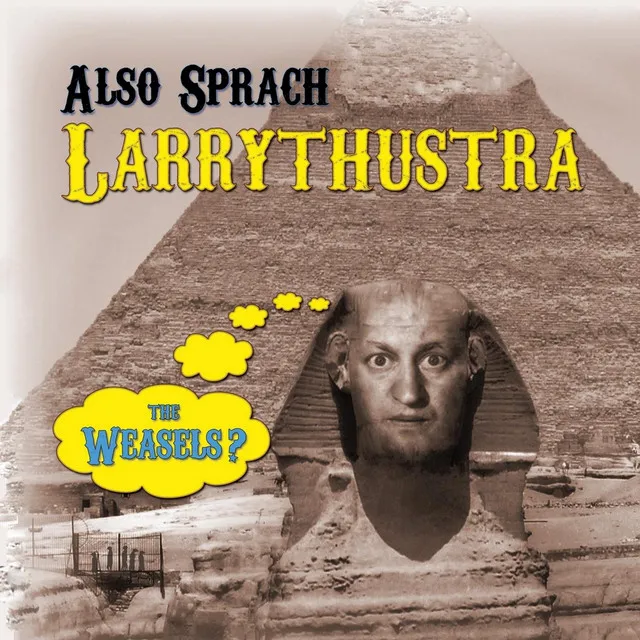 Also Sprach Larrythustra