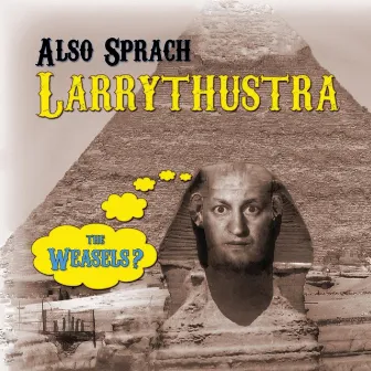 Also Sprach Larrythustra by The Weasels