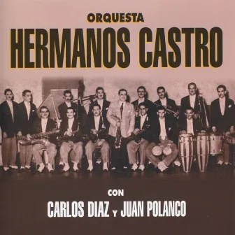 Orquesta Hermanos Castro con Carlos Diaz y Juan Polanco by Carlos Diaz