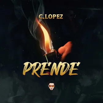 Prende by C Lopez